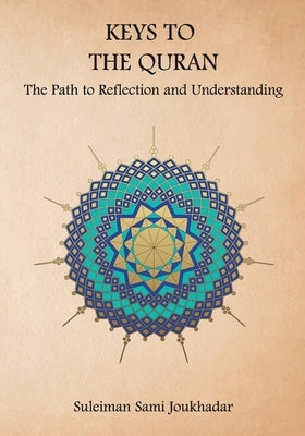 Keys to the Quran: The Path to Reflection and Understanding by Zein, Karim