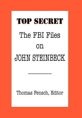 The FBI Files on John Steinbeck by Fensch, Thomas