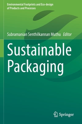 Sustainable Packaging by Muthu, Subramanian Senthilkannan