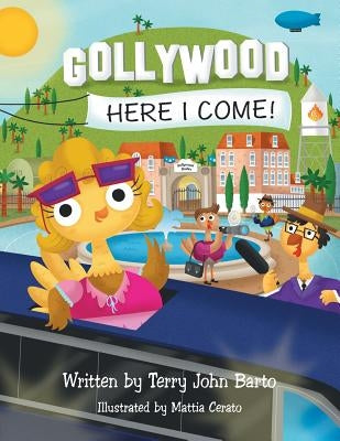 Gollywood, Here I Come! by Barto, Terry John