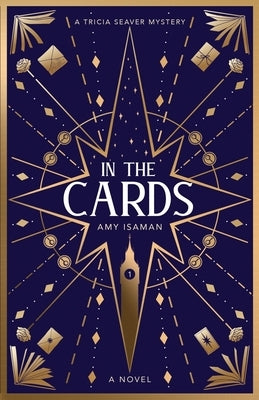 In the Cards: A Tricia Seaver Mystery by Isaman, Amy