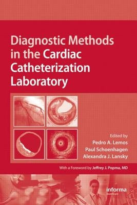 Diagnostic Methods in the Cardiac Catheterization Laboratory by Lemos, Pedro A.
