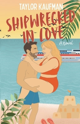 Shipwrecked in Love by Kaufman, Taylor