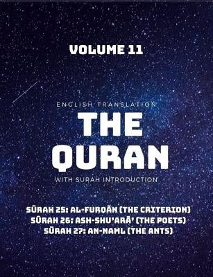 The Quran - English Translation with Surah Introduction - Volume 11: Surah 25: al-Furqan (The Criterion); Surah 26: ash-Shu'ara' (The Poets); Surah 27 by Publishing, Canberra Street