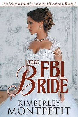The FBI Bride by Montpetit, Kimberley