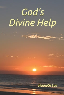 God's Divine Help: 146 Devotions for Godly Living by Lee, Kenneth M.