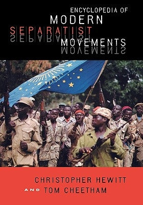 Encyclopedia of Modern Separatist Movements by Hewitt, Christopher