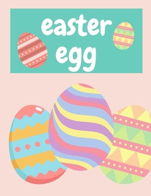 Easter Egg: Coloring Book For Children 4-8 age Beautiful And Relaxing by Quattro, Canada