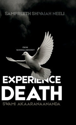 Experience Death: From mandala mindset by Sampreeth Shivaiah Neeli