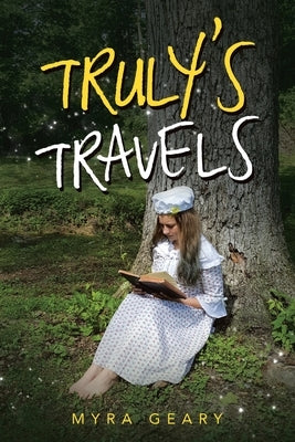 Truly's Travels by Geary, Myra