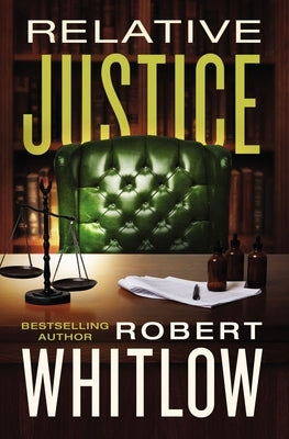Relative Justice by Whitlow, Robert
