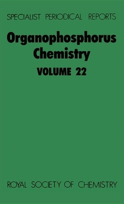 Organophosphorus Chemistry: Volume 22 by Allen, David W.
