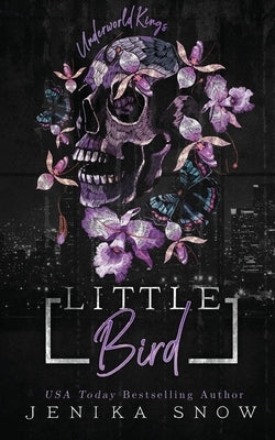 Little Bird (Underworld Kings, 4) by Snow, Jenika
