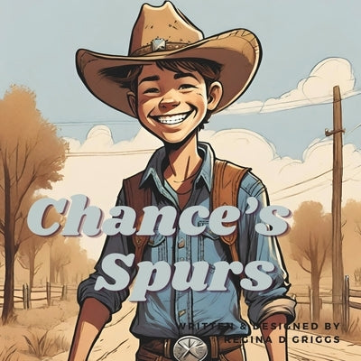 Chance's Spurs by Griggs, Regina Danielle