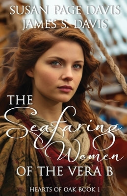 The Seafaring Women of the Vera B by Davis, Susan Page