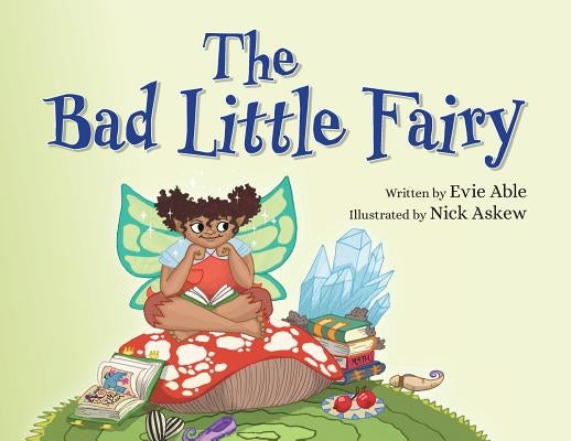 The Bad Little Fairy by Able, Evie