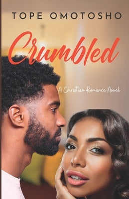 Crumbled by Omotosho, Tope