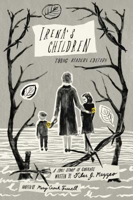 Irena's Children: A True Story of Courage by Mazzeo, Tilar J.