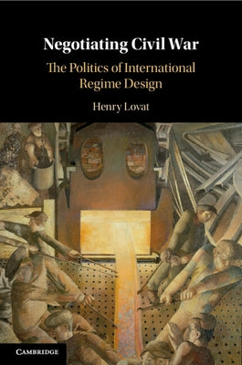 Negotiating Civil War by Lovat, Henry