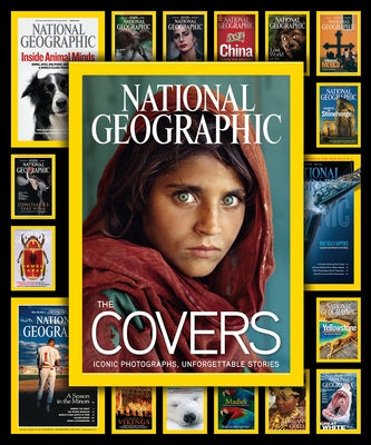 National Geographic The Covers: Iconic Photographs, Unforgettable Stories by Jenkins, Mark Collins