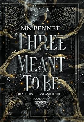 Three Meant To Be by Bennet, Mn