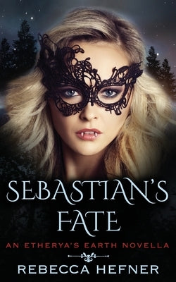Sebastian's Fate by Hefner, Rebecca