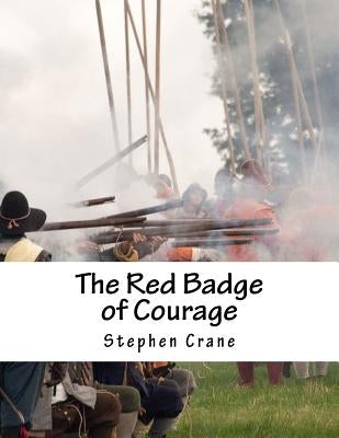 The Red Badge of Courage by Crane, Stephen