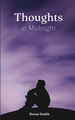 Thoughts at Midnight by Smith, Renae