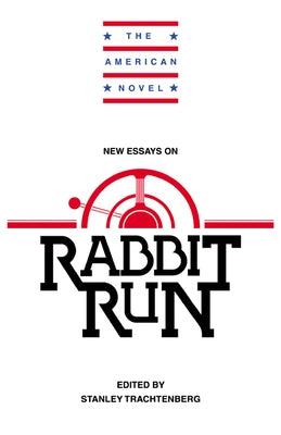 New Essays on Rabbit Run by Trachtenberg, Stanley