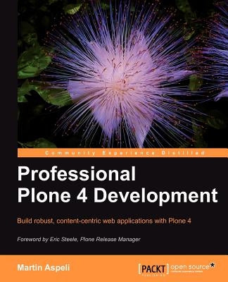 Professional Plone 4 Development by Aspeli, Martin
