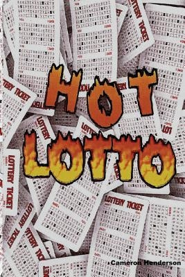 Hot Lotto by Henderson, Cameron