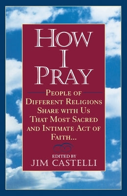 How I Pray by Castelli, Jim