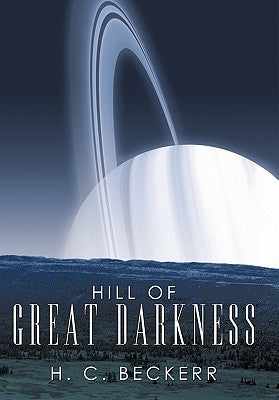 Hill of Great Darkness by Beckerr, H. C.