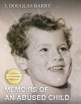 Memoirs of an Abused Child by Barry, J. Douglas