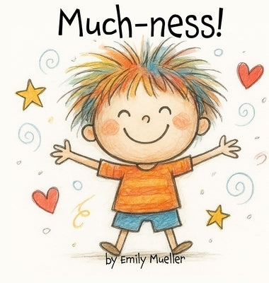 Much-ness by Mueller, Emily