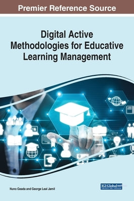Digital Active Methodologies for Educative Learning Management by Geada, Nuno