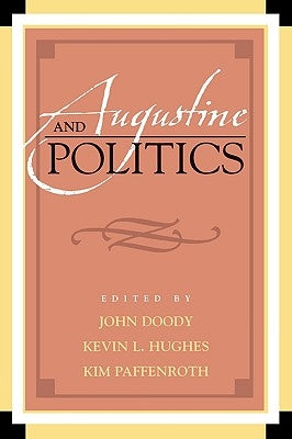Augustine and Politics by Doody, John