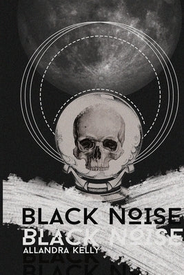 Black Noise by Kelly, Allandra