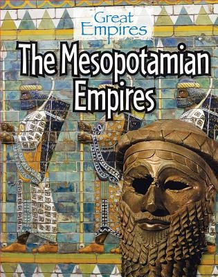 The Mesopotamian Empires by Roxburgh, Ellis