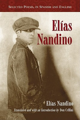 Elias Nandino: Selected Poems, in Spanish and English by Nandino, Elías