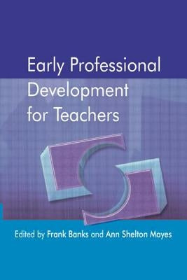 Early Professional Development for Teachers by Banks, Frank