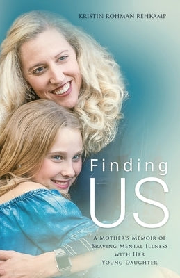 Finding Us by Rehkamp, Kristin Rohman