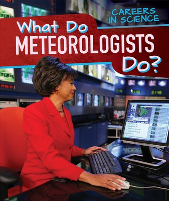 What Do Meteorologists Do? by Proudfit, Benjamin