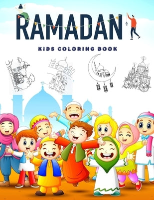 Ramadan Kids Coloring Book: Islamic Pictures to Color for Kids from 4 years, Muslims and Islam Motifs to make a good Ramadan by Press, Muntaha
