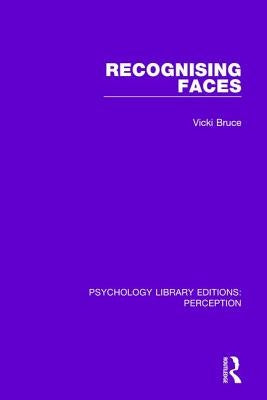 Recognising Faces by Bruce, Vicki
