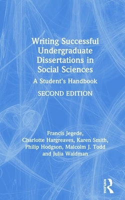 Writing Successful Undergraduate Dissertations in Social Sciences: A Student's Handbook by Jegede, Francis