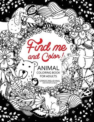 Find me and Color: Animal Coloring Book for Adults by Tiny Cactus Publishing