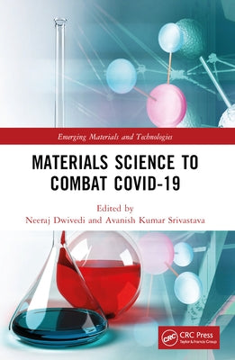 Materials Science to Combat COVID-19 by Dwivedi, Neeraj