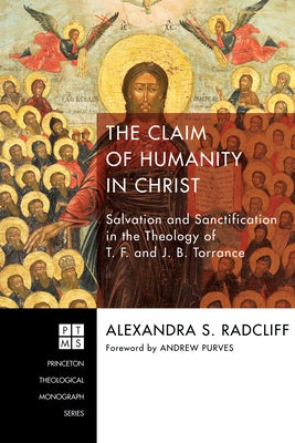 The Claim of Humanity in Christ by Radcliff, Alexandra S.
