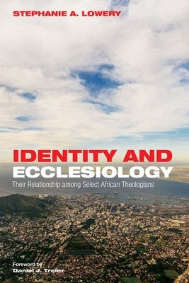 Identity and Ecclesiology by Lowery, Stephanie A.